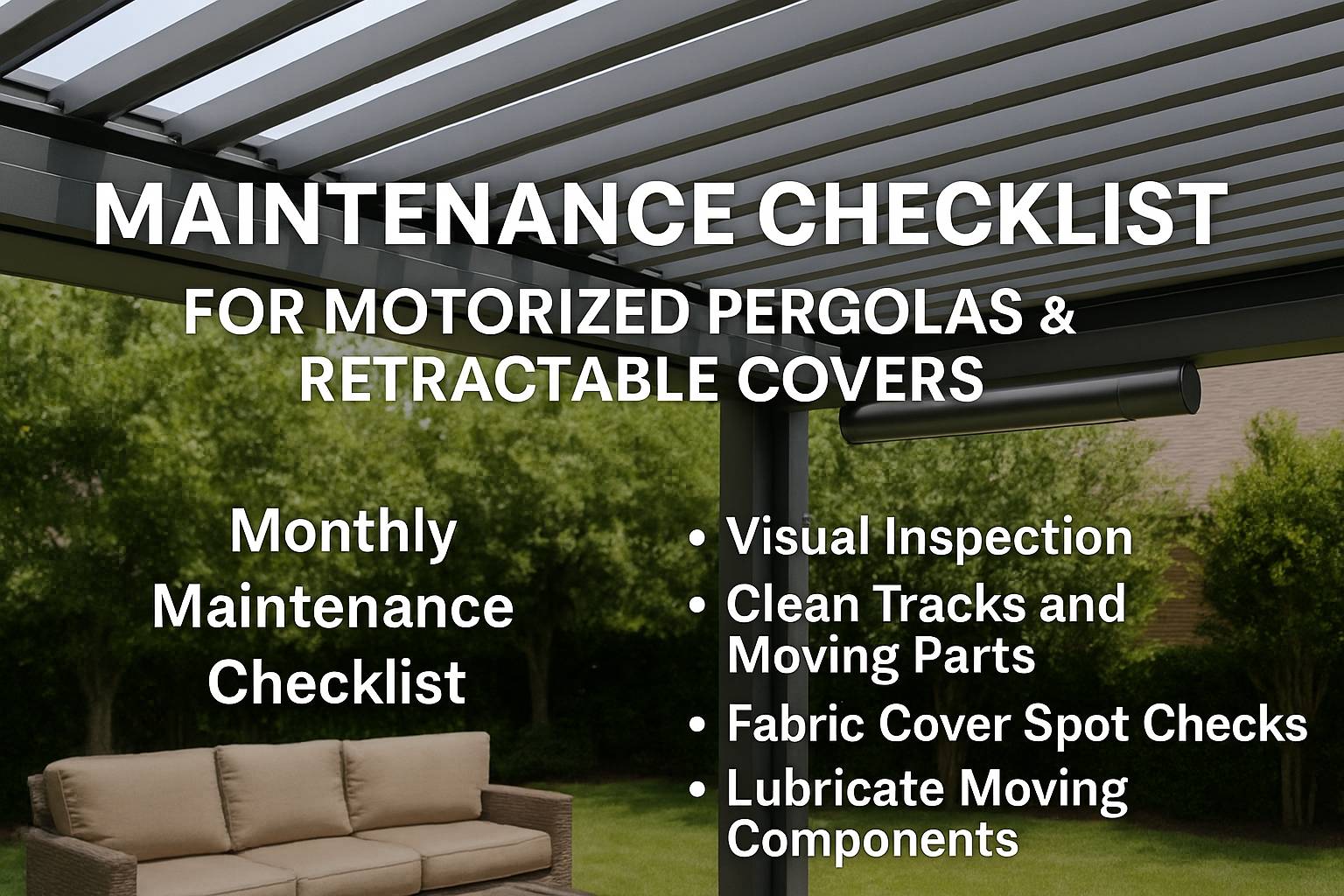 Maintenance Checklist for Motorized Pergolas & Retractable Covers